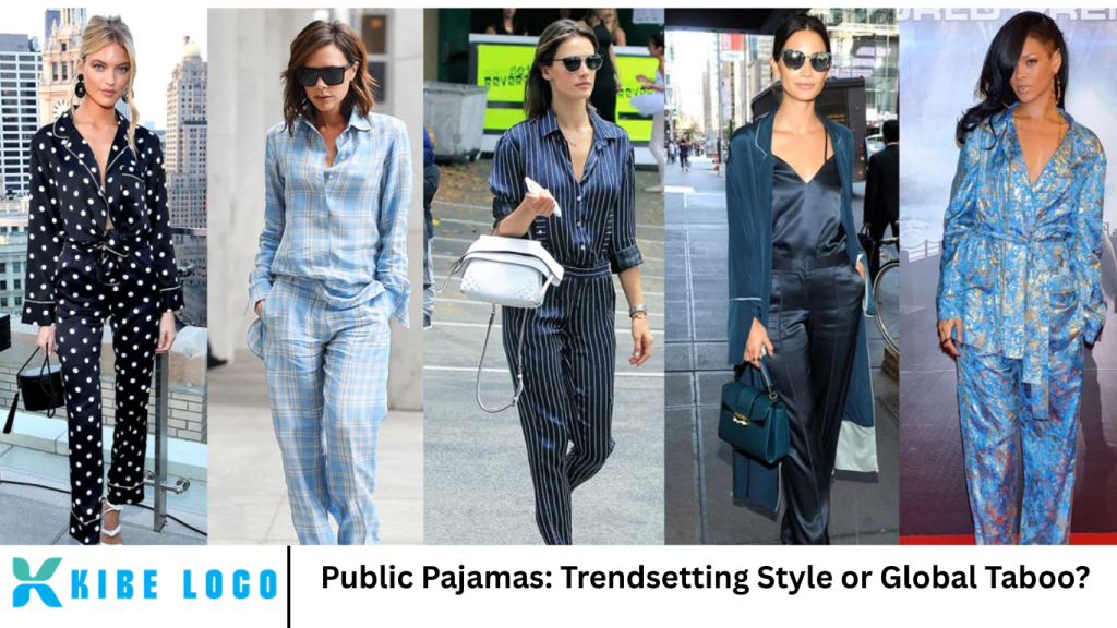 Public Pajamas: Trendsetting Style or Global Taboo?