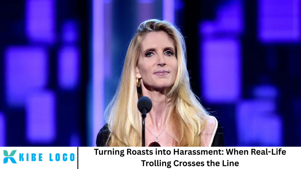 Turning Roasts into Harassment: When Real-Life Trolling Crosses the Line