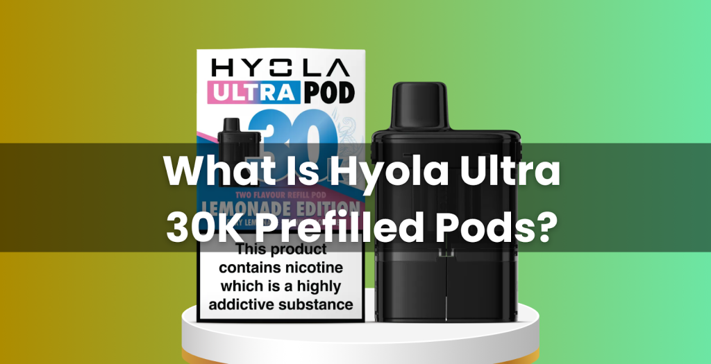 What Is Hyola Ultra 30K Prefilled Pods?